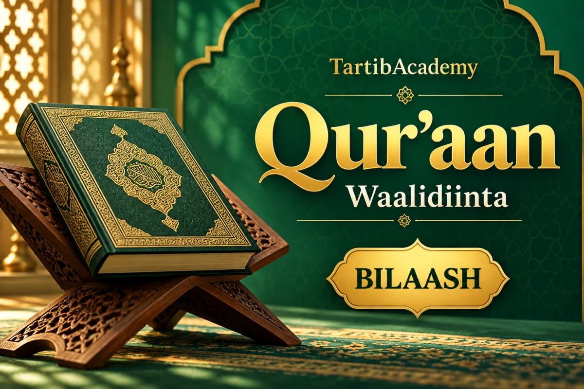 Qur’aan bilaash ah oo loogu talagalay waalidiinta TartibAcademy
